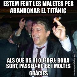 ESTEM FENT LES MALETES PER ABANDONAR EL TITÀNIC ALS QUE US HI QUEDEU: BONA SORT, PASSEU-HO BÉ I MOLTES GRÀCIES