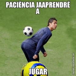 PACIÈNCIA JAAPRENDRÉ A JUGAR