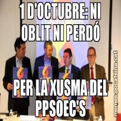 1 D'OCTUBRE: NI OBLIT NI PERDÓ PER LA XUSMA DEL PPSOEC'S