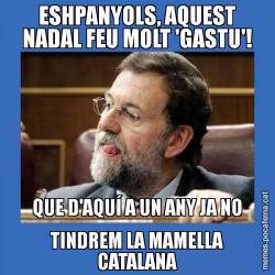 ESHPANYOLS, AQUEST NADAL FEU MOLT 'GASTU'! QUE D'AQUÍ A UN ANY JA NO TINDREM LA MAMELLA CATALANA