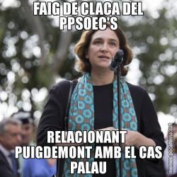 FAIG DE CLACA DEL PPSOEC'S RELACIONANT  PUIGDEMONT AMB EL CAS PALAU