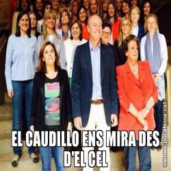 EL CAUDILLO ENS MIRA DES D'EL CEL