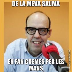 DE LA MEVA SALIVA EN FAN CREMES PER LES MANS