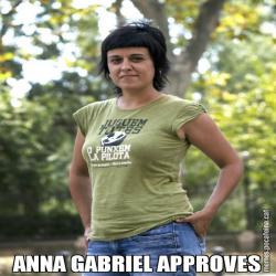 ANNA GABRIEL APPROVES