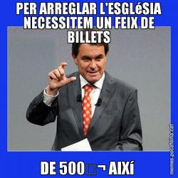 PER ARREGLAR L'ESGLéSIA NECESSITEM UN FEIX DE BILLETS DE 500€ AIXí