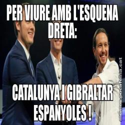 PER VIURE AMB L'ESQUENA DRETA: CATALUNYA I GIBRALTAR ESPANYOLES !