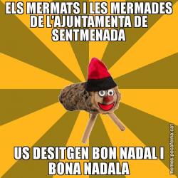 ELS MERMATS I LES MERMADES DE L’AJUNTAMENTA DE SENTMENADA US DESITGEN BON NADAL I BONA NADALA