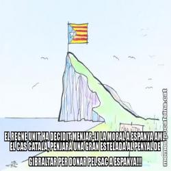 EL REGNE UNIT HA DECIDIT MENJAR-LI LA MORAL A ESPANYA AMB EL CAS CATALÀ, PENJARÀ UNA GRAN ESTELADA AL PENYAL DE GIBRALTAR PER DONAR PEL SAC A ESPANYA!!!