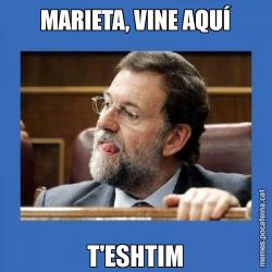 MARIETA, VINE AQUÍ T'ESHTIM