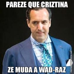 PAREZE QUE CRIZTINA ZE MUDA A WAD-RAZ