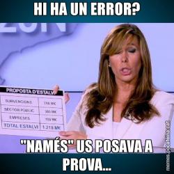 HI HA UN ERROR? "NAMÉS" US POSAVA A PROVA...