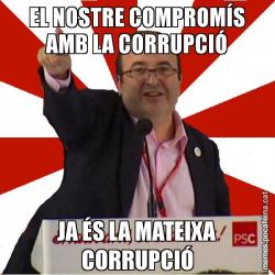 EL NOSTRE COMPROMÍS AMB LA CORRUPCIÓ JA ÉS LA MATEIXA CORRUPCIÓ