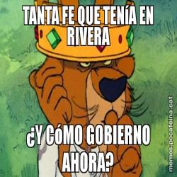TANTA FE QUE TENíA EN RIVERA ¿Y CóMO GOBIERNO AHORA?