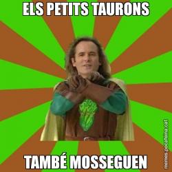 ELS PETITS TAURONS TAMBÉ MOSSEGUEN