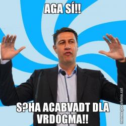 AGA SÍ!! S?HA ACABVADT DLA VRDOGMA!!