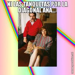 NI LAS TANQUETAS POR LA DIAGONAL ANA...