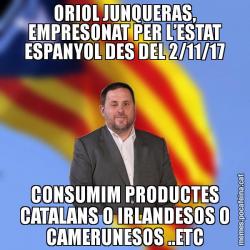 ORIOL JUNQUERAS, EMPRESONAT PER L’ESTAT ESPANYOL DES DEL 2/11/17 CONSUMIM PRODUCTES CATALANS O IRLANDESOS O CAMERUNESOS ..ETC