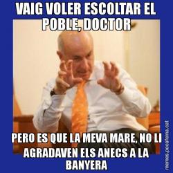 VAIG VOLER ESCOLTAR EL POBLE, DOCTOR PERO ES QUE LA MEVA MARE, NO LI AGRADAVEN ELS ANECS A LA BANYERA