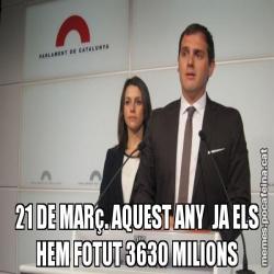 21 DE MARç. AQUEST ANY  JA ELS HEM FOTUT 3630 MILIONS