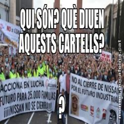 QUI SÓN? QUÈ DIUEN AQUESTS CARTELLS? ?