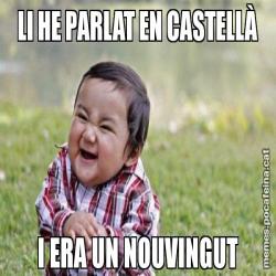 LI HE PARLAT EN CASTELLÀ I ERA UN NOUVINGUT