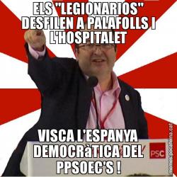 ELS "LEGIONARIOS" DESFILEN A PALAFOLLS I L'HOSPITALET VISCA L'ESPANYA DEMOCRàTICA DEL PPSOEC'S !