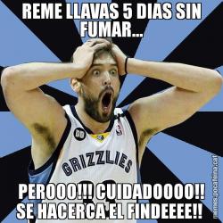 REME LLAVAS 5 DIAS SIN FUMAR... PEROOO!!! CUIDADOOOO!! SE HACERCA EL FINDEEEE!!