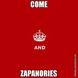 COME ZAPANORIES