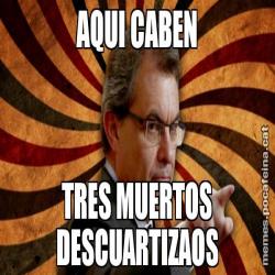 AQUI CABEN TRES MUERTOS DESCUARTIZAOS