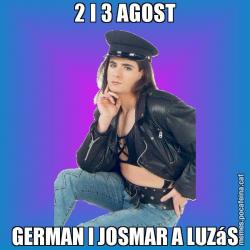 2 I 3 AGOST GERMAN I JOSMAR A LUZáS