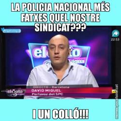 LA POLICIA NACIONAL MÉS FATXES QUEL NOSTRE SINDICAT??? I UN COLLÓ!!!