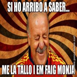 SI HO ARRIBO A SABER... ME LA TALLO I EM FAIG MONJA