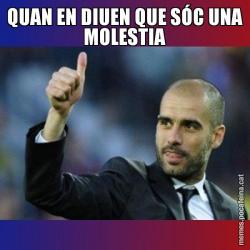 QUAN EN DIUEN QUE SÓC UNA MOLESTIA