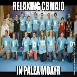 RELAXING CBMAIO IN PALZA MOAYR