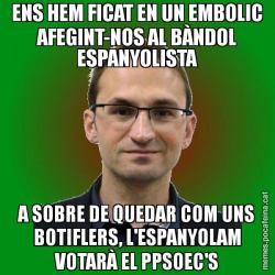 ENS HEM FICAT EN UN EMBOLIC AFEGINT-NOS AL BÀNDOL ESPANYOLISTA A SOBRE DE QUEDAR COM UNS BOTIFLERS, L'ESPANYOLAM VOTARÀ EL PPSOEC'S