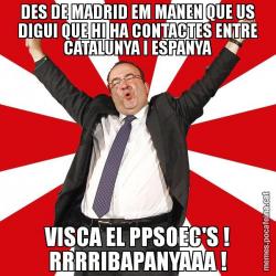 DES DE MADRID EM MANEN QUE US DIGUI QUE HI HA CONTACTES ENTRE CATALUNYA I ESPANYA VISCA EL PPSOEC'S ! RRRRIBAPANYAAA !