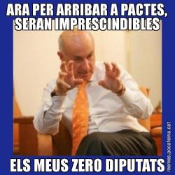 ARA PER ARRIBAR A PACTES, SERAN IMPRESCINDIBLES ELS MEUS ZERO DIPUTATS