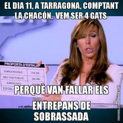 EL DIA 11, A TARRAGONA, COMPTANT LA CHACÓN,  VEM SER 4 GATS  PERQUÈ VAN FALLAR ELS ENTREPANS DE SOBRASSADA