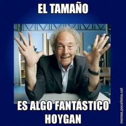 EL TAMAÑO ES ALGO FANTÁSTICO HOYGAN
