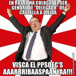 EN ROS JA HA COLOCAT EL SEU GENDRE DE "DELEGADO" DE CASTELLA A LLEIDA VISCA EL PPSOEC'S AAARRRIBAASPAANYAA!!!