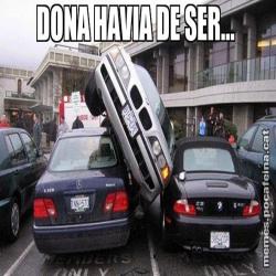 DONA HAVIA DE SER...
