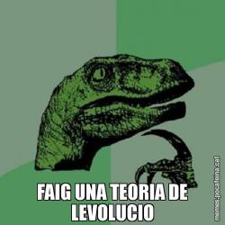 FAIG UNA TEORIA DE LEVOLUCIO