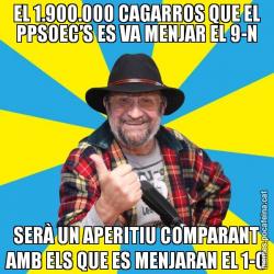 EL 1.900.000 CAGARROS QUE EL PPSOEC’S ES VA MENJAR EL 9-N SERÀ UN APERITIU COMPARANT AMB ELS QUE ES MENJARAN EL 1-O