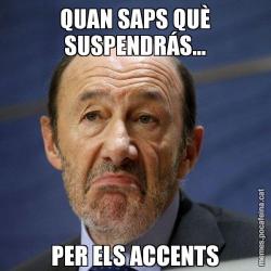 QUAN SAPS QUÈ SUSPENDRÁS... PER ELS ACCENTS