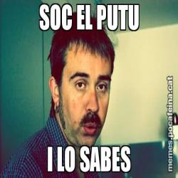 SOC EL PUTU I LO SABES