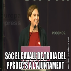 SóC EL CAVALL DE TROIA DEL PPSOEC'S A L'AJUNTAMENT