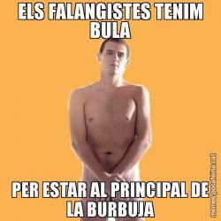 ELS FALANGISTES TENIM BULA PER ESTAR AL PRINCIPAL DE LA BURBUJA
