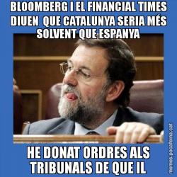BLOOMBERG I EL FINANCIAL TIMES DIUEN  QUE CATALUNYA SERIA MÉS SOLVENT QUE ESPANYA HE DONAT ORDRES ALS TRIBUNALS DE QUE IL
