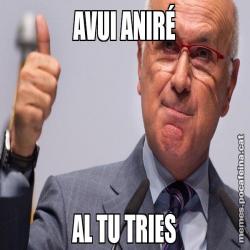 AVUI ANIRÉ AL TU TRIES