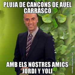 PLUJA DE CANÇONS DE AUEL CARRASCO AMB ELS NOSTRES AMICS JORDI Y YOLI